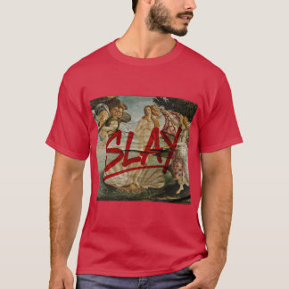 Die Geburt der Venus – SLAY (Red Marker Remix) T-Shirt