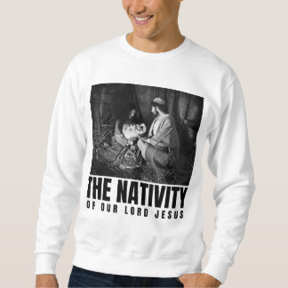 Die Geburt unseres Herrn Jesus Christus Weihnachte Sweatshirt