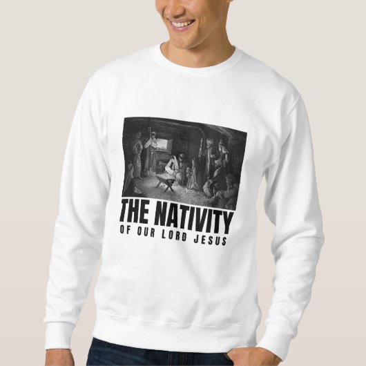 Die Geburt unseres Herrn Jesus Christus Weihnachte Sweatshirt (Vorderseite)
