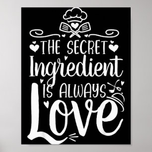 Die geheime Zutat ist immer Liebe - Valentinstag  Poster