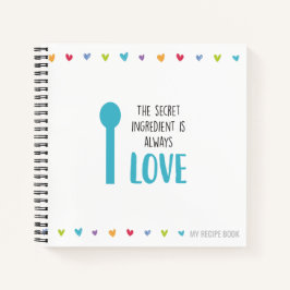 Die Geheimzutat ist immer LIEBE - Rezept Notizblock