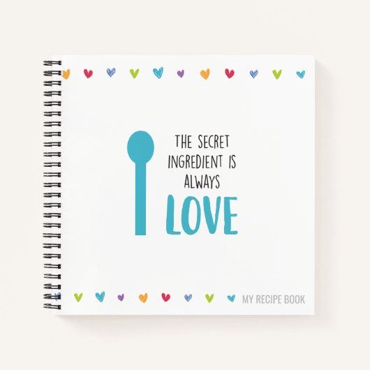 Die Geheimzutat ist immer LIEBE - Rezept Notizblock (Vorderseite)