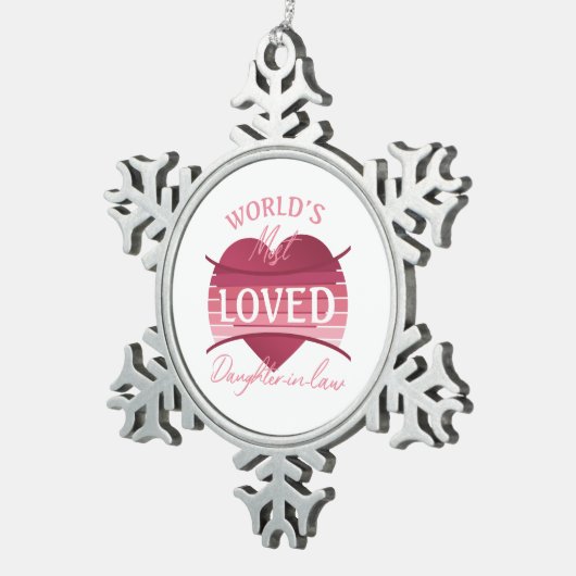 Die geliebteste Schwiegertochter der Welt Schneeflocken Zinn-Ornament (Rechts)