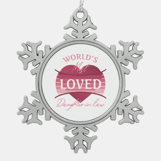 Die geliebteste Schwiegertochter der Welt Schneeflocken Zinn-Ornament (Vorderseite)