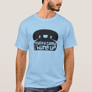 Die genannte Wirklichkeit, hing ich oben T-Shirt