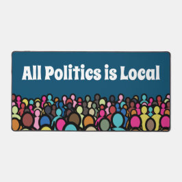 Die gesamte Politik ist lokal 2024 Schreibtischunterlage