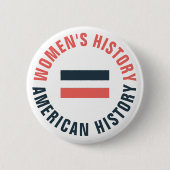 Die Geschichte der Frauen gleicht der amerikanisch Button (Vorderseite)