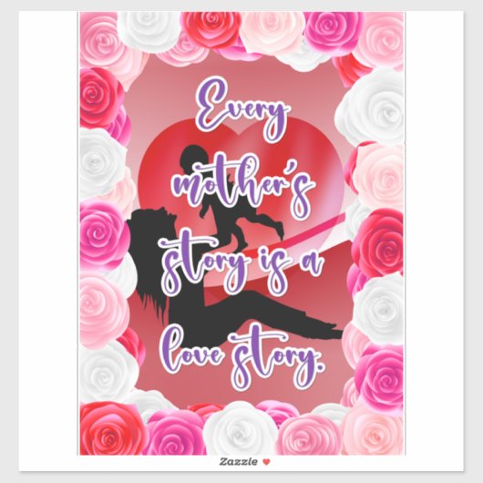 Die Geschichte der Liebe einer Mutter Aufkleber (Blatt)