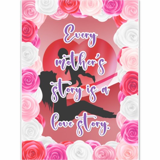 Die Geschichte der Liebe einer Mutter Aufkleber (Vorderseite)