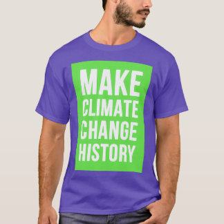 Die Geschichte des Klimawandels gründlich gestalte T-Shirt