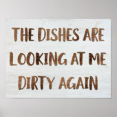 Die Geschirr schauen mich schon wieder dreist an Poster (Vorne)