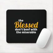Die Gesegneten streiten nicht mit den Elenden - Ch Mousepad (Mit Mouse)