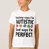 Die Gesellschaft sagt, ich bin Austistin. Gott sag T-Shirt (Vorderseite)