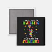 Die Gesellschaft sagt, ich bin autistisch, Gott sa Magnet (Vorderseite/Rückseite)
