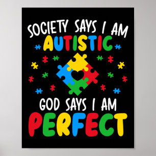 Die Gesellschaft sagt, ich bin autistisch, Gott sa Poster