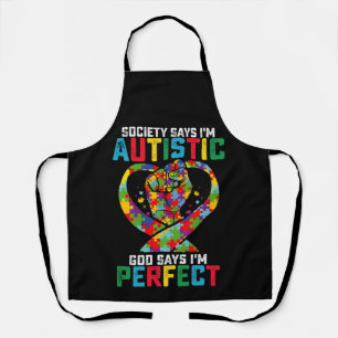 Die Gesellschaft sagt, ich bin autistisch, Gott sa Schürze