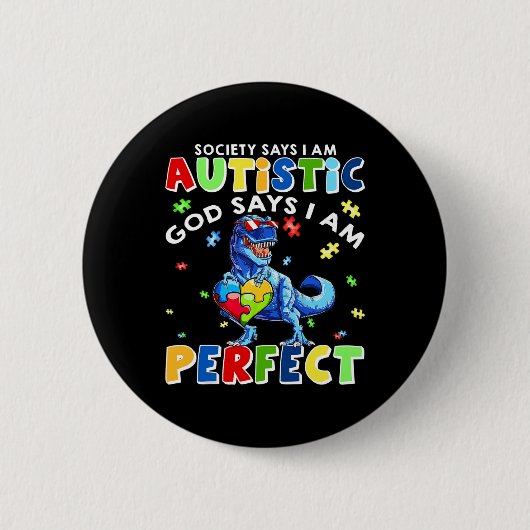 Die Gesellschaft sagt, ich bin Autistischer Gott s Button (Vorderseite)