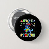 Die Gesellschaft sagt, ich bin Autistischer Gott s Button (Vorne & Hinten)