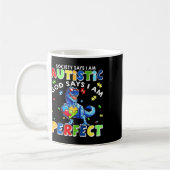 Die Gesellschaft sagt, ich bin Autistischer Gott s Kaffeetasse (Links)