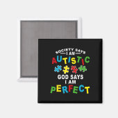 Die Gesellschaft sagt, ich bin Autistischer Gott s Magnet (Vorderseite/Rückseite)