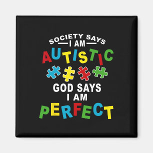 Die Gesellschaft sagt, ich bin Autistischer Gott s Magnet