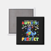 Die Gesellschaft sagt, ich bin Autistischer Gott s Magnet (Vorderseite/Rückseite)