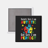 Die Gesellschaft sagt, ich bin Autistischer Gott s Magnet (Vorderseite/Rückseite)