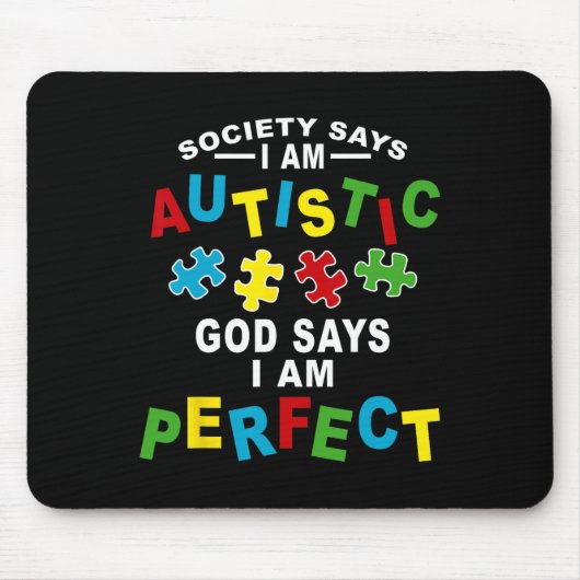 Die Gesellschaft sagt, ich bin Autistischer Gott s Mousepad (Vorne)