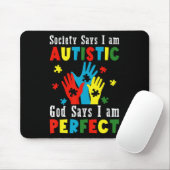 Die Gesellschaft sagt, ich bin Autistischer Gott s Mousepad (Mit Mouse)