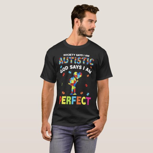 Die Gesellschaft sagt, ich bin Autistischer Gott s T-Shirt (Vorne ganz)
