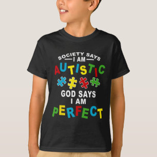 Die Gesellschaft sagt, ich bin Autistischer Gott s T-Shirt