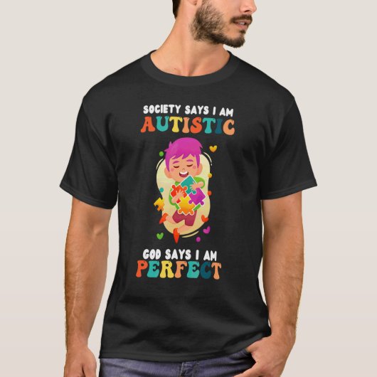 Die Gesellschaft sagt, ich sei Autistisch Gott Aut T-Shirt (Vorderseite)