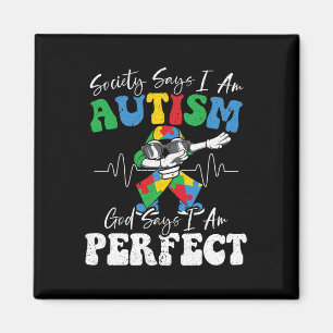 Die Gesellschaft sagt, ich sei Autistisch Gott sag Magnet