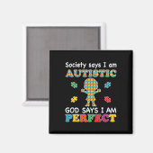 Die Gesellschaft sagt, ich sei Autistisch Gott sag Magnet (Vorderseite/Rückseite)
