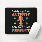 Die Gesellschaft sagt, ich sei Autistisch Gott sag Mousepad (Mit Mouse)