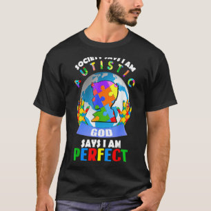 Die Gesellschaft sagt, ich sei Autistisch Gott sag T-Shirt