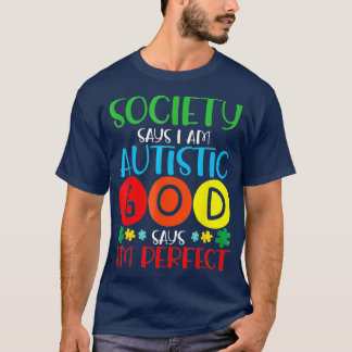 Die Gesellschaft sagt "Im Autistischen Gott" sagt  T-Shirt