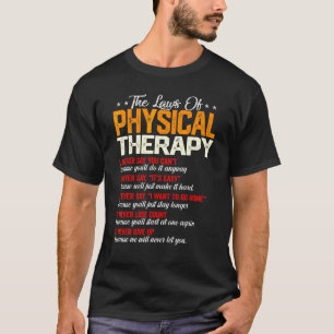 Die Gesetze der Physiotherapie Teil Motivationsz T-Shirt