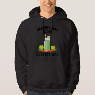 Die gesunde Ernährung ist die richtige Art, Juice Hoodie