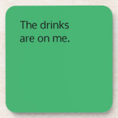 Die Getränke sind auf mir, lustige grüne Getränkek Getränkeuntersetzer (Vorderseite)