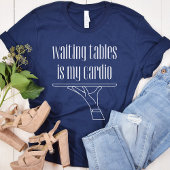 Die gewartet Tische sind mein Cardio, Barkeeper, K T-Shirt