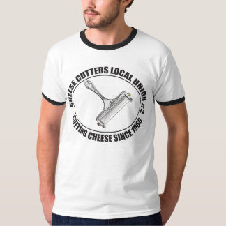 Die Gewerkschaft des Käse-Schneiders, Käse seit T-Shirt
