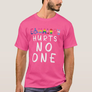 Die Gleichberechtigung der LGBTQ schadet niemandem T-Shirt