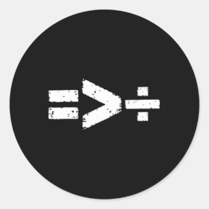 Die Gleichberechtigung ist größer als die Gleichst Runder Aufkleber