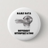 Die gleiche Daten-unterschiedliche Interpretation Button (Vorderseite)