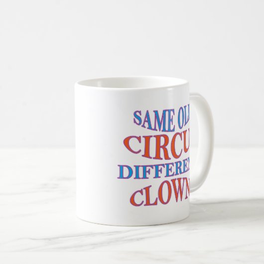 DIE GLEICHEN ALTER ZIRKUS-VERSCHIEDENEN CLOWNS KAFFEETASSE (VorderseiteRechts)
