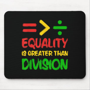 Die Gleichheit ist größer als die Division Afro Me Mousepad