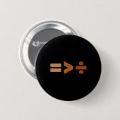 Die Gleichheit ist größer als die schwarze Geschic Button (Vorne & Hinten)