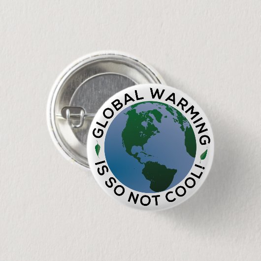 Die globale Erwärmung ist so nicht Cool Button (Vorne & Hinten)