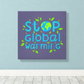 Die globale Erwärmung stoppen Leinwanddruck (Insitu (Holzboden))
